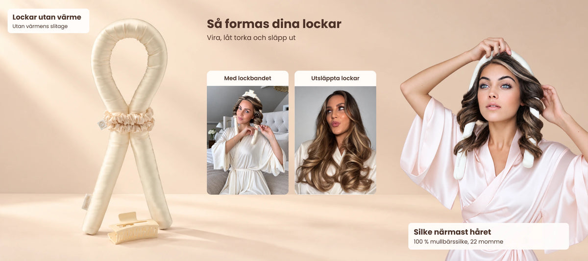 Lockar utan värme, utan värmens slitage. Lockband i siden.